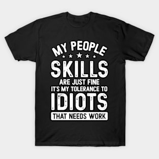 My People Skills are Just Fine Funny Sarcastic T-Shirt